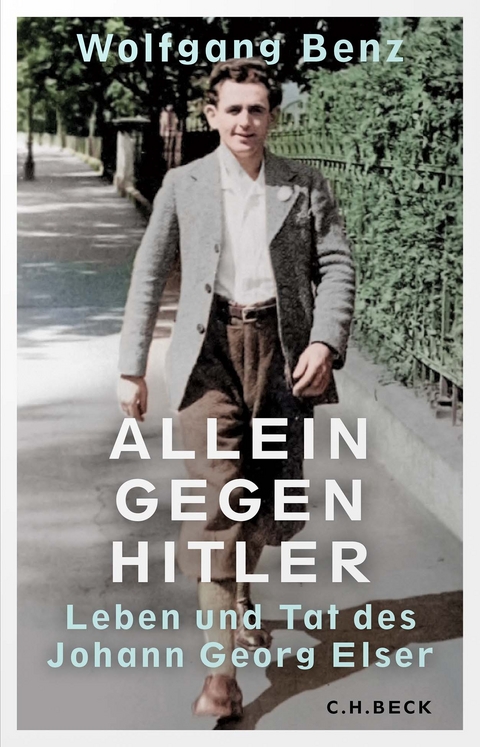 Allein gegen Hitler - Wolfgang Benz