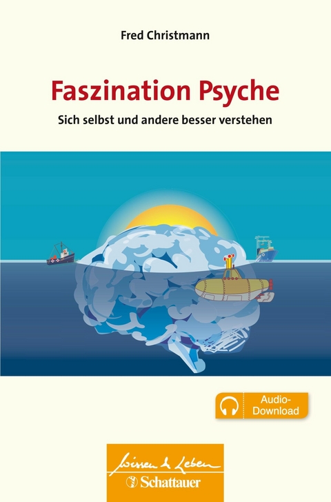 Faszination Psyche (Wissen & Leben) - Fred Christmann