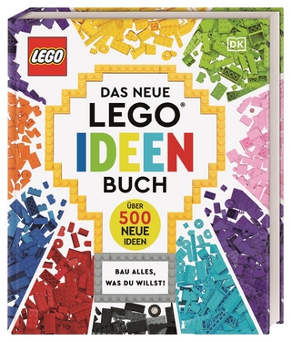 Das neue LEGO® Ideen Buch - Simon Hugo; Tori Kosara; Julia March; Catherine Saunders