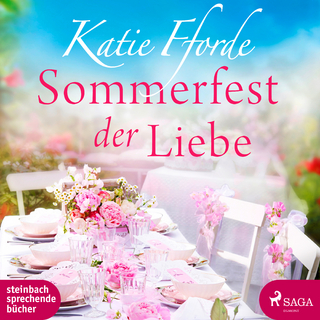 Sommerfest der Liebe - Katie Fforde; Anne Sofie Schietzold