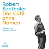 Das Café ohne Namen - Robert Seethaler