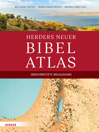 Herders neuer Bibelatlas - Wolfgang Zwickel; Renate Egger-Wenzel; Michael Ernst