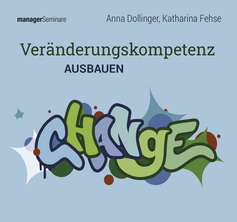 Veränderungskompetenz ausbauen (Trainingskonzept) - Anna Dollinger, Katharina Fehse