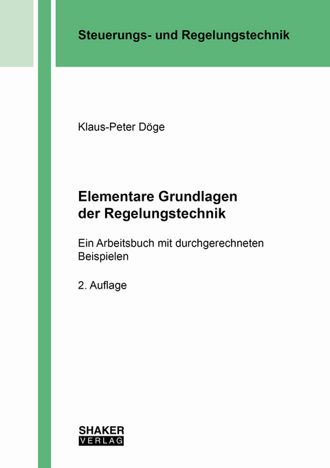 Elementare Grundlagen der Regelungstechnik - Klaus-Peter Döge