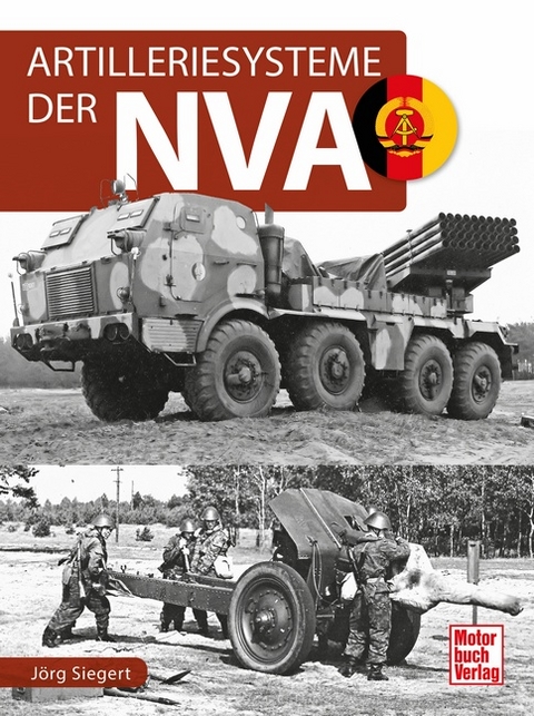 Artilleriesysteme der NVA - Jörg Siegert