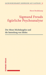 Sigmund Freuds figürliche Psychoanalyse - Horst Bredekamp