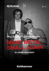Make metal small again - Jörg Scheller, Jochen Neuffer
