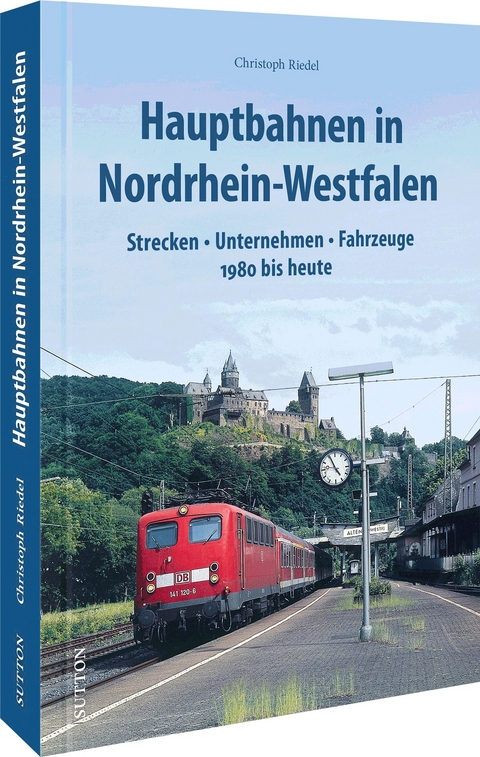 Hauptbahnen in Nordrhein-Westfalen - Christoph Riedel