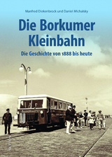 Die Borkumer Inselbahn - Manfred Diekenbrock, Daniel Michalsky