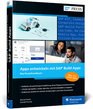 Apps entwickeln mit SAP Build Apps - Martin Koch; Daniel Krancz