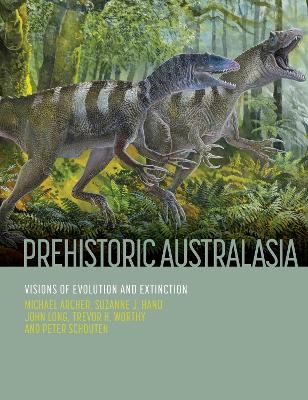 Prehistoric Australasia - Michael Archer, Suzanne J. Hand, John Long, Trevor H. Worthy