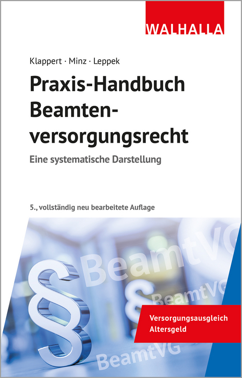 Praxis-Handbuch Beamtenversorgungsrecht - Sebastian Klappert, Hubert Minz, Sabine Leppek