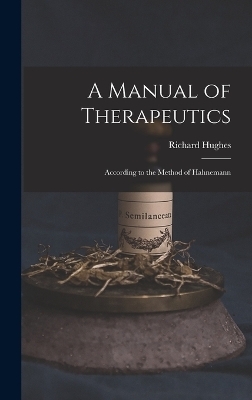 A Manual of Therapeutics - Richard Hughes