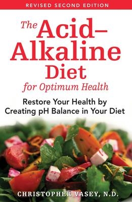 Acid-Alkaline Diet for Optimum Health -  Christopher Vasey