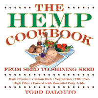 Hemp Cookbook -  Todd Dalotto