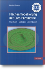 Flächenmodellierung mit Creo Parametric - Manfred Gerkens