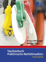 Taschenbuch Präklinische Notfallmedizin - Thomas Mitteregger, Matthias Müller