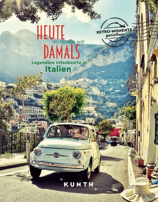 Heute so schön wie damals - Legendäre Urlaubsorte in Italien - Rita Henss