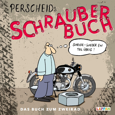 Perscheids Schrauber-Buch: Cartoons zum Zweirad - Martin Perscheid