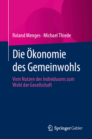 Die Ökonomie des Gemeinwohls - Roland Menges; Michael Thiede