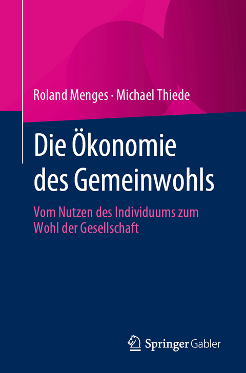 Die Ökonomie des Gemeinwohls - Roland Menges, Michael Thiede