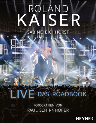 Live – Das Roadbook - Roland Kaiser; Sabine Eichhorst