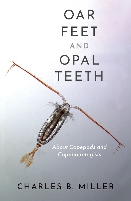 Oar Feet and Opal Teeth - Charles B. Miller