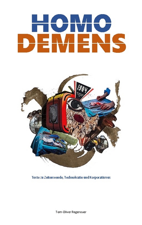 HOMO DEMENS - Tom-Oliver Regenauer