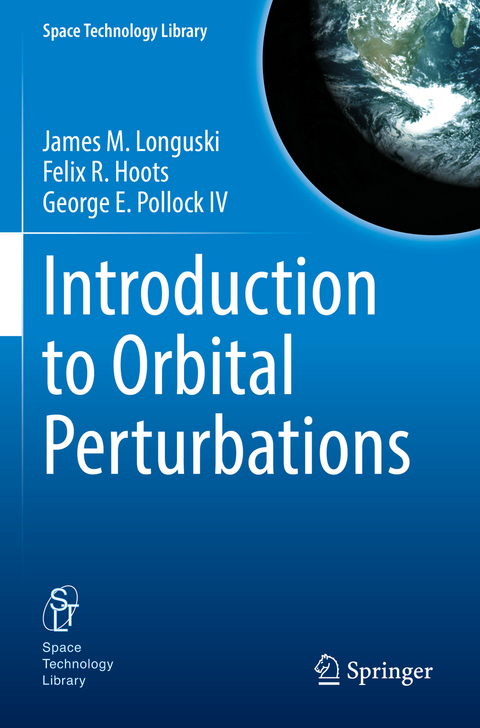 Introduction to Orbital Perturbations - James M. Longuski, Felix R. Hoots, George E. Pollock IV