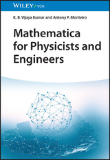 Mathematica for Physicists and Engineers - K.B. Vijaya Kumar, Antony P. Monteiro