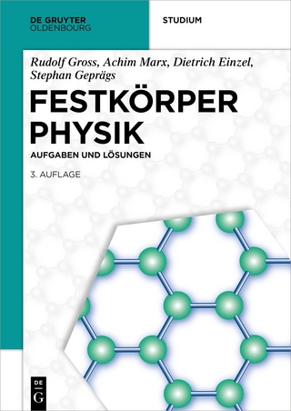 Festkörperphysik - Rudolf Gross; Achim Marx; Dietrich Einzel; Stephan Geprägs