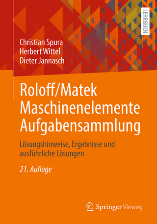 Roloff/Matek Maschinenelemente Aufgabensammlung - Christian Spura; Herbert Wittel; Dieter Jannasch