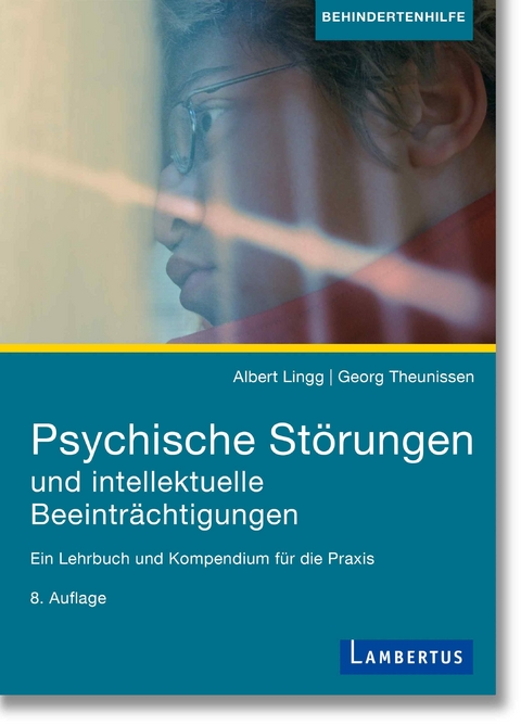 Psychische Störungen und intellektuelle Beeinträchtigungen - Albert Lingg, Georg Theunissen