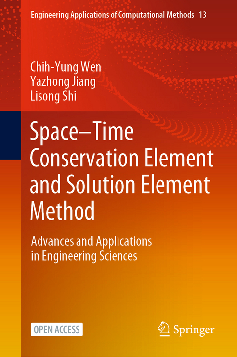 Space–Time Conservation Element and Solution Element Method - Chih-Yung Wen, Yazhong Jiang, Lisong Shi