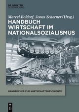 Handbuch Wirtschaft im Nationalsozialismus - 
