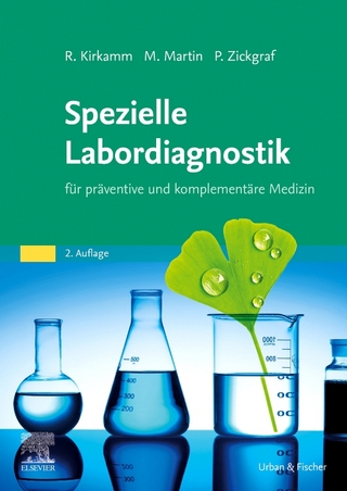 Spezielle Labordiagnostik - Ralf Kirkamm; Michael Martin; Patrik Zickgraf