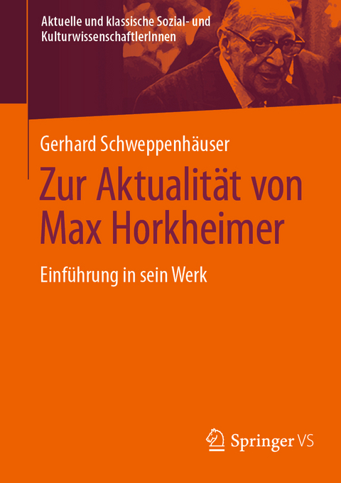 Zur Aktualität von Max Horkheimer - Gerhard Schweppenhäuser