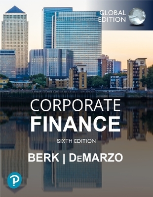Corporate Finance, Global Edition -- Pearson MyLab Finance - Jonathan Berk; Peter DeMarzo