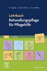 Lehrbuch Behandlungspflege für Pflegehilfe - Martina Cajetan, Janina Danz-Volmer, Sabrina Maxi Steffens