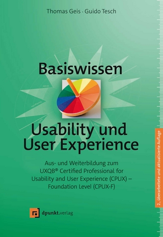 Basiswissen Usability und User Experience - Thomas Geis; Guido Tesch