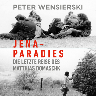 Jena-Paradies - Peter Wensierski; Oliver Dupont