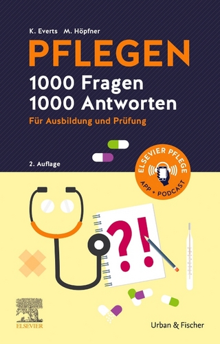 PFLEGEN 1000 Fragen, 1000 Antworten - Katharina Everts; Maren Höpfner