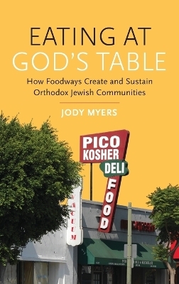 Eating at God's Table - Jody Myers, Matt Goldish