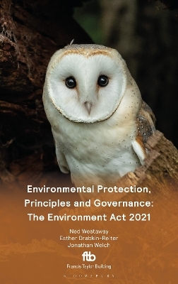 Environmental Protection, Principles and Governance: The Environment Act 2021 - Francis Taylor Building