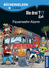 Die drei ??? Kids, Bücherhelden 2. Klasse, Feuerwehr-Alarm - Ulf Blanck, Boris Pfeiffer