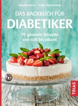 Das Backbuch für Diabetiker - Claudia Busse, Katja Hirschmann