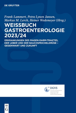 Weissbuch Gastroenterologie 2023/24 - Frank Lammert; Petra Lynen Jansen; Markus M. Lerch …
