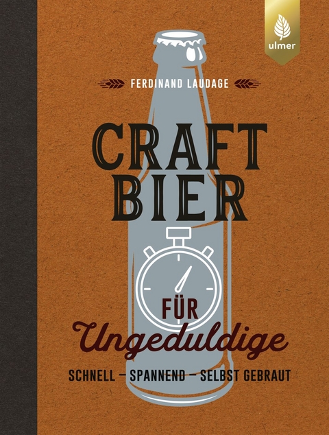 Craft-Bier für Ungeduldige - Ferdinand Laudage