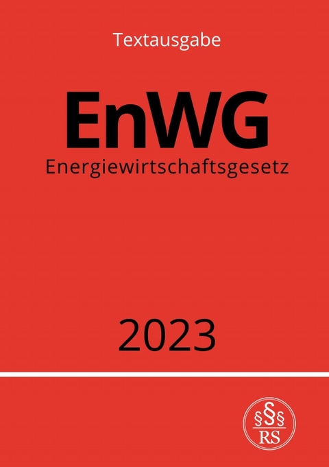 Energiewirtschaftsgesetz - EnWG 2023 - Ronny Studier
