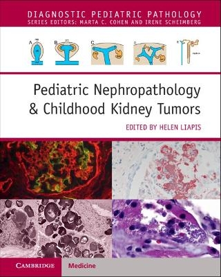 Pediatric Nephropathology & Childhood Kidney Tumors with Online Resource - 